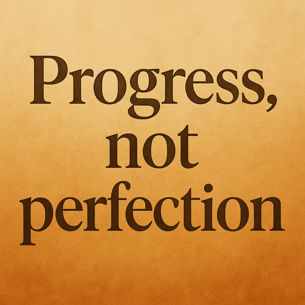 Inspirational Typography - Progress Not Perfection